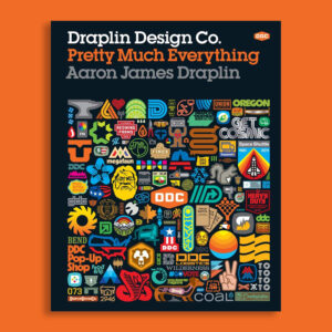 Draplin Design Co.—Pretty Much Everything