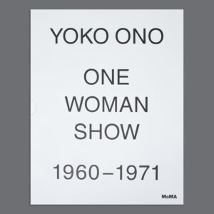 Yoko Ono: One Woman Show, 1960–1971